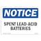 Signmission OSHA Notice, 5" Height, NOTICE Spent Lead-Acid Batteries Sign, 7" X 5", Landscape OS-NS-D-57-L-16605 - alternate 1